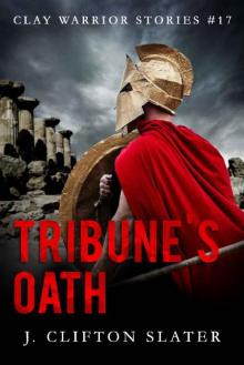 Tribune's Oath (Clay Warrior Stories Book 17) Read online