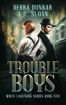 Trouble Boys (White Lightning Book 5) Read online