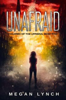 Unafraid (Children of the Uprising Book 2) Read online