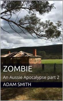 Zombie An Aussie Apocalypse - Book 2 Read online