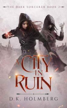 A City in Ruin (The Dark Sorcerer Book 2) Read online