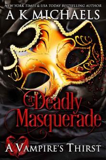 A Deadly Masquerade: A Vampire’s Thirst Read online