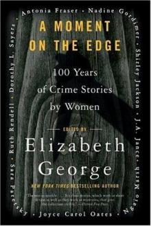 A Moment on the Edge:100 Years of Crime Stories by women Read online