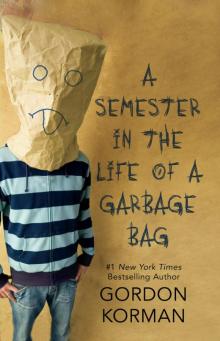 A Semester in the Life of a Garbage Bag Read online