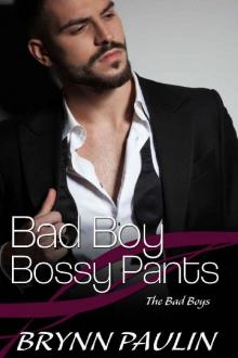 Bad Boy Bossy Pants: A Bad Boy Billionaire Book (The Bad Boys 2) Read online