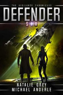 Defender (The Vigilante Chronicles Book 6) Read online