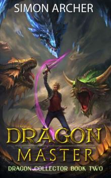 Dragon Master (Dragon Collector Book 2) Read online