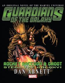 GUARDIANS OF THE GALAXY: ROCKET RACCOON & GROOT STEAL THE GALAXY! Read online