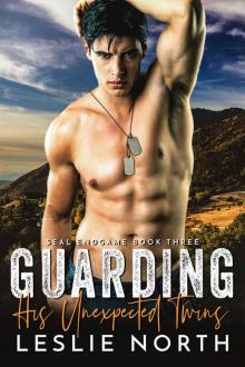 Guarding His Unexpected Twins (SEAL Endgame Book 3) Read online