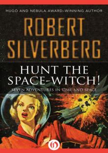 Hunt the Space-Witch! Seven Adventures in Time and Space Read online