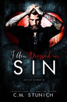 I Am Dressed in Sin: A Reverse Harem Age Gap Romance (Death By Daybreak Motorcycle Club Book 2) Read online