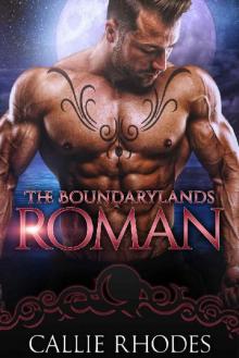 Roman: The Boundarylands Omegaverse: M/F Alpha Omega Romance Read online