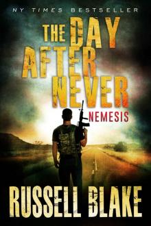 The Day After Never - Nemesis (Post-Apocalyptic Dystopian Thriller - Book 9) Read online