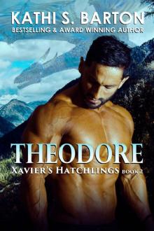 Theodore: Xavier’s Hatchlings ― Paranormal Dragon Shifter Romance Read online