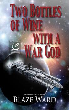 Two Bottles of Wine with a War God Read online