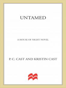 Untamed (House of Night, Book 4): A House of Night Novel Read online