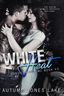 White Heat (Lost Kings MC #5) Read online
