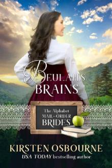 Beulah's Brains: A McClain Story (The Alphabet Mail-Order Brides Book 2) Read online