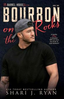 Bourbon on the Rocks (The Barrel House Series Book 2) Read online