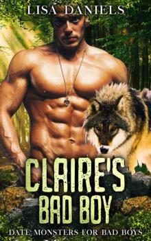 Claire's Bad Boy (Date Monsters For Bad Boys Book 1) Read online