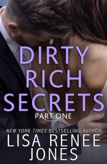 Dirty Rich Secrets Part One Read online