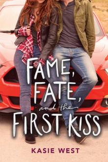 Fame, Fate, and the First Kiss Read online