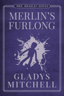 Merlin's Furlong (Mrs. Bradley) Read online