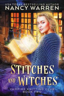 Stitches and Witches: A Paranormal Cozy Mystery (Vampire Knitting Club Book 2) Read online