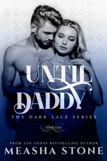Until Daddy: Dark Lace Series Read online
