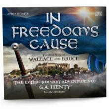 In Freedom's Cause : A Story of Wallace and Bruce Read online