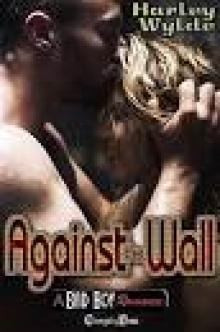 Against the Wall (A Bad Boy Romance) Read online
