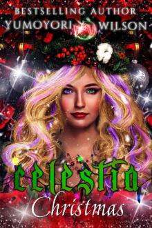 CELESTIA CHRISTMAS (Unicorn Blessed Chronicles Book 5) Read online