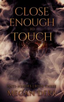 Close Enough to Touch Read online
