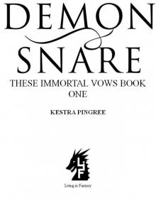 Demon Snare (These Immortal Vows Book 1) Read online