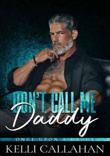 Don't Call Me Daddy (Once Upon a Daddy) Read online