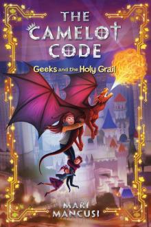 Geeks and the Holy Grail Read online