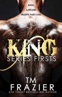 King Series Firsts Box Set: King, Lawless & Preppy Part One Read online