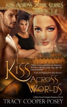 Kiss Across Worlds (Kiss Across Time Book 7) Read online