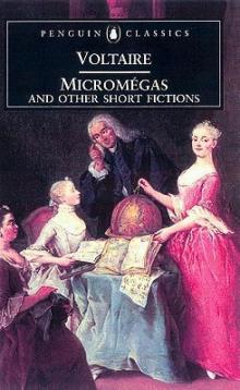 Micromegas and Other Short Fictions (Penguin ed.) Read online