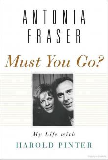 Must You Go?: My Life With Harold Pinter Read online