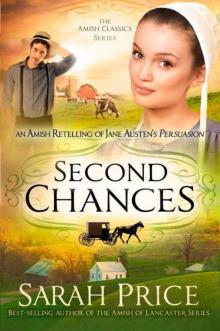 Second Chances: An Amish Tale of Jane Austen's Persuasion (The Amish Classics Book 3) Read online