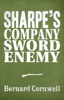 Sharpe 3-Book Collection 5: Sharpe's Company, Sharpe's Sword, Sharpe's Enemy Read online