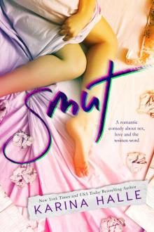 Smut: A Standalone Romantic Comedy Read online