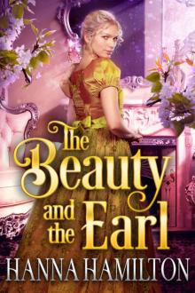 The Beauty and the Earl: A Historical Regency Romance Novel Read online