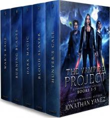 The Complete Vampire Project Series: (Books 1 - 5) Read online