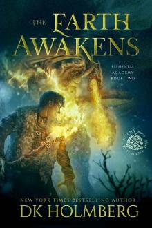 The Earth Awakens (Elemental Academy Book 2) Read online