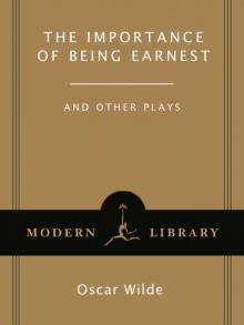 The Importance of Being Earnest: And Other Plays Read online