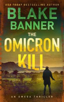 The Omicron Kill - An Omega Thriller (Omega Series Book 11) Read online