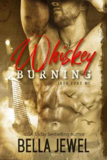 Whiskey Burning (Iron Fury MC Book 1) Read online