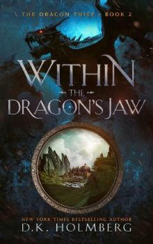 Within the Dragon's Jaw (The Dragon Thief Book 2) Read online